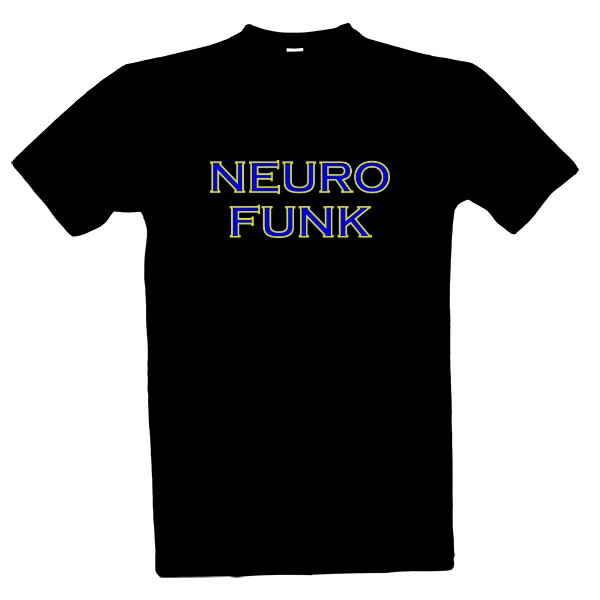 Tričko s potiskem NEURO FUNK